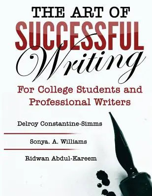 The Art of Successful Writing: Pentru studenți și scriitori profesioniști - The Art of Successful Writing: For University Students and Professional Writers