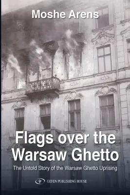 Steaguri deasupra ghetoului din Varșovia - Flags Over the Warsaw Ghetto