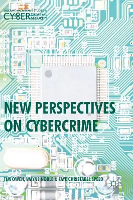 Noi perspective asupra criminalității informatice - New Perspectives on Cybercrime