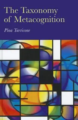 Taxonomia metacogniției - The Taxonomy of Metacognition