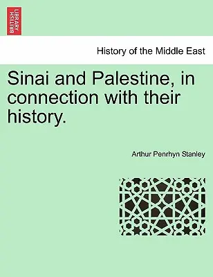 Sinai și Palestina, în legătură cu istoria lor. - Sinai and Palestine, in connection with their history.