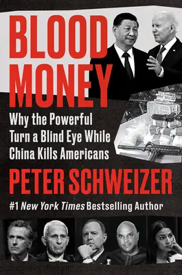 Blood Money: De ce cei puternici închid ochii în timp ce China ucide americani - Blood Money: Why the Powerful Turn a Blind Eye While China Kills Americans