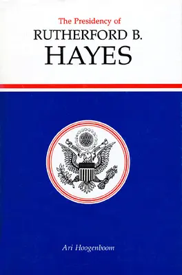 Președinția lui Rutherford B. Hayes - Presidency of Rutherford B. Hayes