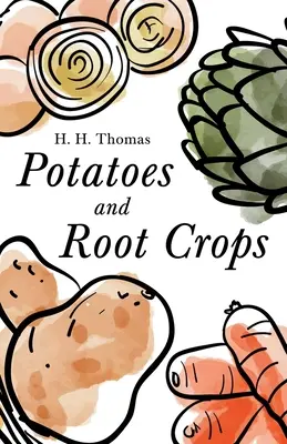 Cartofi și culturi rădăcinoase - Potatoes and Root Crops