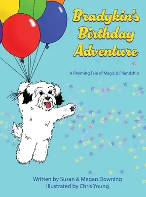 Aventura aniversară a lui Bradykin: O poveste rimată despre magie și prietenie - Bradykin's Birthday Adventure: A Rhyming Tale of Magic & Friendship