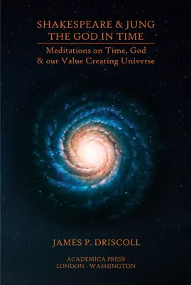 Shakespeare și Jung: Dumnezeul în timp - Shakespeare & Jung: The God in Time