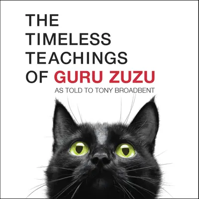 Învățăturile atemporale ale lui Guru Zuzu - The Timeless Teachings of Guru Zuzu