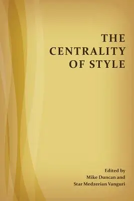 Centralitatea stilului - The Centrality of Style