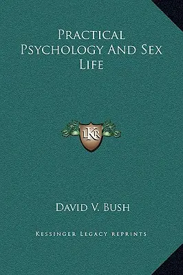 Psihologia practică și viața sexuală - Practical Psychology And Sex Life