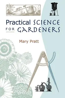 Științe practice pentru grădinari - Practical Science for Gardeners