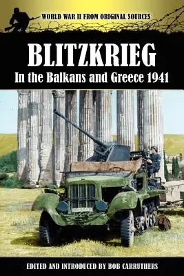 Blitzkrieg în Balcani și Grecia 1941 - Blitzkrieg in the Balkans and Greece 1941