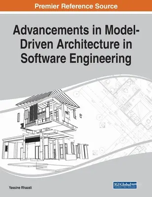 Avansuri în arhitectura condusă de modele în ingineria software - Advancements in Model-Driven Architecture in Software Engineering