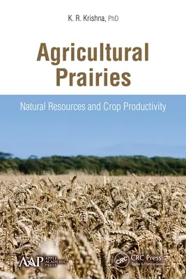 Prairie agricole: Resurse naturale și productivitatea culturilor - Agricultural Prairies: Natural Resources and Crop Productivity