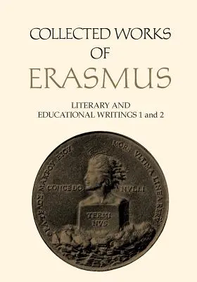 Opere colecționate ale lui Erasmus: Literary and Educational Writings, 1 și 2 - Collected Works of Erasmus: Literary and Educational Writings, 1 and 2