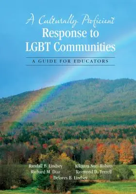 Un răspuns competent din punct de vedere cultural la comunitățile Lgbt: Un ghid pentru educatori - A Culturally Proficient Response to Lgbt Communities: A Guide for Educators