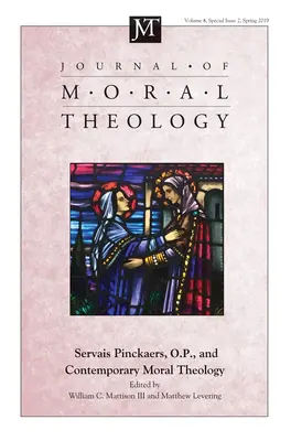 Jurnalul de Teologie Morală, volumul 8, numărul special 2: Servais Pinckaers. O.P., și teologia morală contemporană - Journal of Moral Theology, Volume 8, Special Issue 2: Servais Pinckaers. O.P., and Contemporary Moral Theology