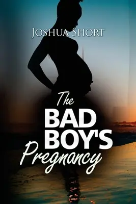 Sarcina băiatului rău - The Bad Boy's Pregnancy