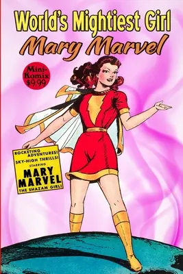Cea mai puternică fată din lume, Mary Marvel - World's Mightiest Girl, Mary Marvel