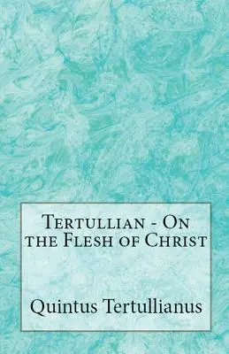 Despre carnea lui Hristos - On the Flesh of Christ