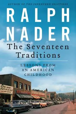 The Seventeen Traditions: Lecții de la o copilărie americană - The Seventeen Traditions: Lessons from an American Childhood