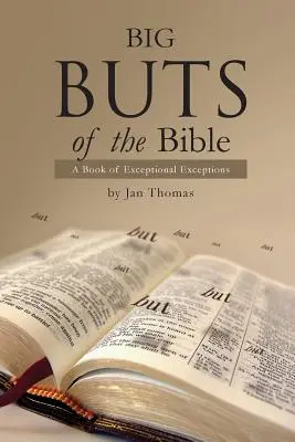 Big Buts of the Bible: O carte a excepțiilor excepționale - Big Buts of the Bible: A Book of Exceptional Exceptions