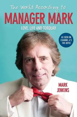 Lumea conform managerului Mark - The World According to Manager Mark