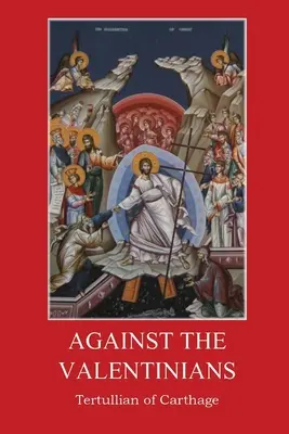 Împotriva valentinienilor - Against the Valentinians