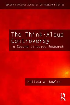 Controversa Think-Aloud în cercetarea limbilor secunde - The Think-Aloud Controversy in Second Language Research