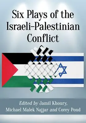 Șase piese de teatru despre conflictul israeliano-palestinian - Six Plays of the Israeli-Palestinian Conflict
