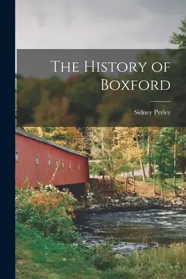 Istoria orașului Boxford - The History of Boxford