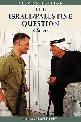 Problema Israel/Palestina: Un cititor - The Israel/Palestine Question: A Reader