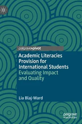 Academic Literacies Provision for International Students: Evaluarea impactului și a calității - Academic Literacies Provision for International Students: Evaluating Impact and Quality
