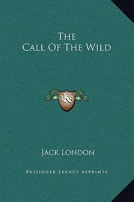 Chemarea sălbăticiei (The Call Of The Wild) - The Call Of The Wild