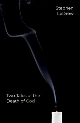 Două povestiri despre moartea lui Dumnezeu (Two Tales of the Death of God) - Two Tales of the Death of God