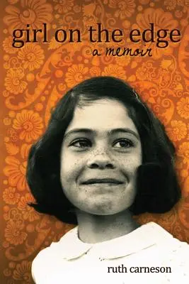 Girl on the Edge: O carte de memorii - Girl on the Edge: A Memoir