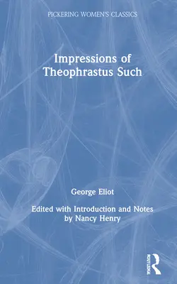 Impresii din Theophrastus Such - Impressions of Theophrastus Such