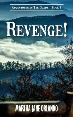 Răzbunare! Adventures in the Glade - Revenge! Adventures in the Glade