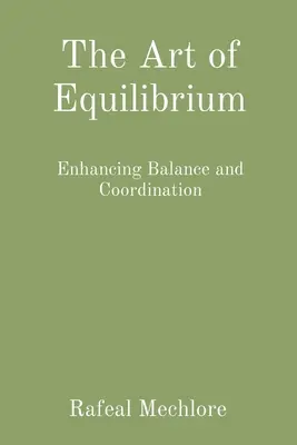 Arta echilibrului: Consolidarea echilibrului și a coordonării - The Art of Equilibrium: Enhancing Balance and Coordination