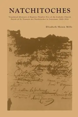 Natchitoches: Translated Abstracts of Register Number Five of the Catholic Church Parish of St. Francois des Natchitoches in Louisia