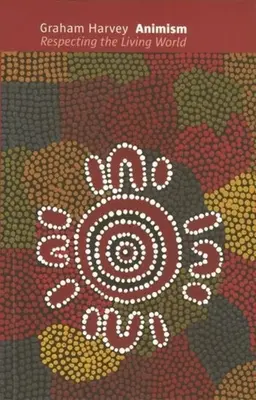 Animism: Respectarea lumii vii - Animism: Respecting the Living World