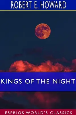Regii nopții (Esprios Classics) - Kings of the Night (Esprios Classics)