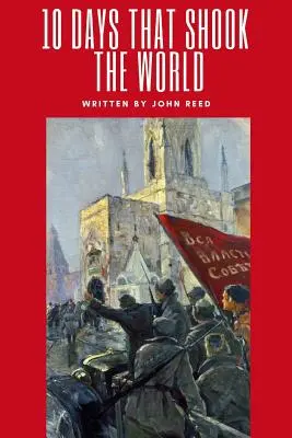 Zece zile care au zguduit lumea - Ten Days That Shook The World
