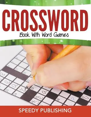 Carte de cuvinte încrucișate cu jocuri de cuvinte - Crossword Book With Word Games