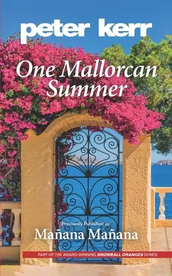 O vară în Mallorca (publicat anterior ca Manana, Manana) (Peter Kerr) - One Mallorcan Summer (previously published as Manana, Manana) (Peter Kerr)