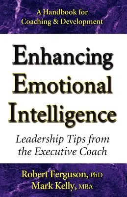 Îmbunătățirea inteligenței emoționale: Sfaturi de leadership de la Executive Coach - Enhancing Emotional Intelligence: Leadership Tips from the Executive Coach
