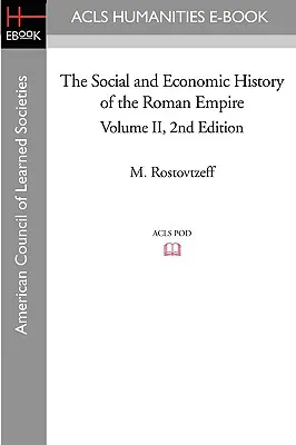 Istoria socială și economică a Imperiului Roman Volumul II Ediția a 2-a - The Social and Economic History of the Roman Empire Volume II 2nd Edition