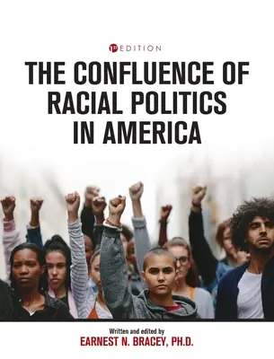 Confluența politicilor rasiale în America: Scrieri critice - Confluence of Racial Politics in America: Critical Writings