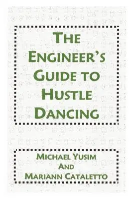 Ghidul inginerului pentru dansul de tip Hustle - The Engineer's Guide to Hustle Dancing