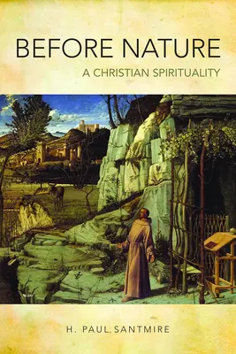 În fața naturii: O Spiritualitate Creștină - Before Nature: A Christian Spirituality