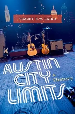 Austin City Limits: O istorie - Austin City Limits: A History